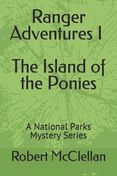 Paperback Ranger Adventures I - The Island of the Ponies: A National Parks Mystery Series Book