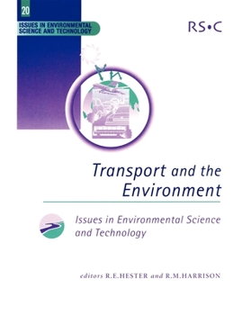 Transport and the Environment (Issues in Environmental Science and Technology)