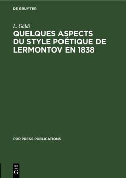 Hardcover Quelques aspects du style poétique de Lermontov en 1838 (PdR Press Publications) (German Edition) [German] Book