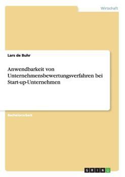 Paperback Anwendbarkeit von Unternehmensbewertungsverfahren bei Start-up-Unternehmen [German] Book