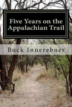 Paperback Five Years on the Appalachian Trail Book