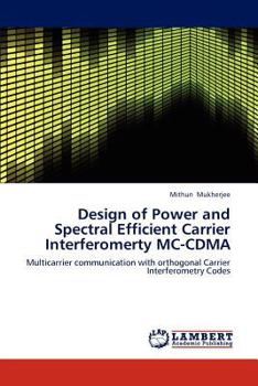 Paperback Design of Power and Spectral Efficient Carrier Interferomerty MC-Cdma Book