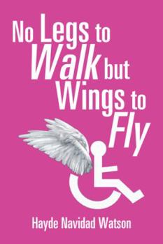 Paperback No Legs to Walk but Wings to Fly Book