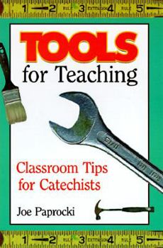Paperback Tools for Teaching: Classroom Tips for Catechists Book