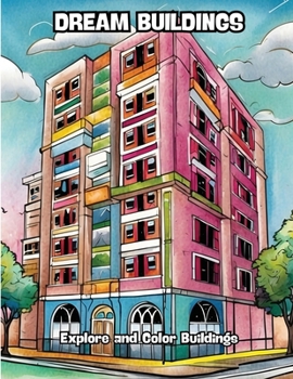Dream Buildings: Explore and Color Buildings