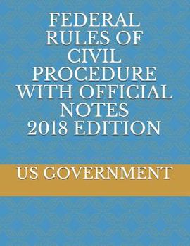 Paperback Federal Rules of Civil Procedure with Official Notes 2018 Edition Book