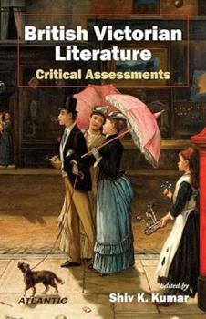 British Victorian Literature: Critical Assessments