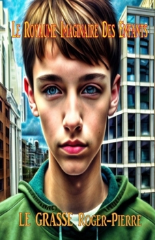 Paperback Le Royaume Imaginaire Des Enfants [French] Book