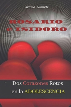 ROSARIO e ISIDORO: Dos Corazones Rotos en la ADOLESCENCIA