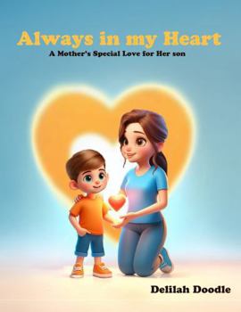 Paperback Always In My Heart: A Mother's Special Love for Her Son Book