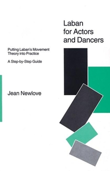 Paperback Laban for Actors and Dancers: Putting Laban's Movement Theory Into Practice: A Ste-By-Step Guide Book