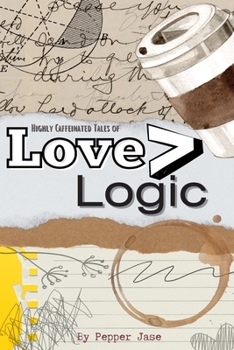 Paperback Highly Caffeinated Tales of Love > Logic Book