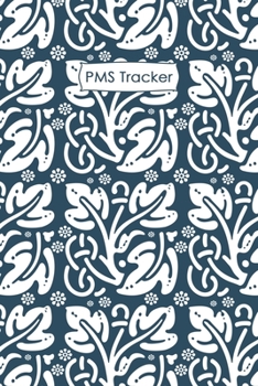 PMS Tracker: Monthly Period Symptom Notebook and Menstruation Journal | 4 year Diary