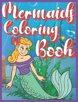 Mermaids Coloring Book: Mermaid Coloring Book for girls - any age
