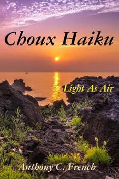 Paperback Choux haiku: Light as air haiku Book