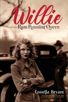 Paperback Willie - Rum Running Queen: Based on the true story of Willie Carter Sharpe Book