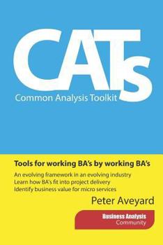 Paperback CATs Common Analysis Toolkit: Tools for working BA's by working BA's Book