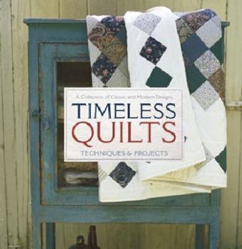 Hardcover Timeless Quilts: Techniques and Projects Book