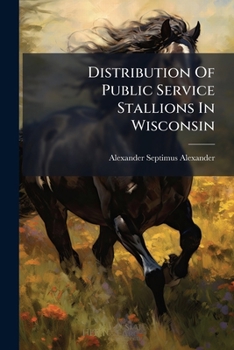 Paperback Distribution Of Public Service Stallions In Wisconsin Book