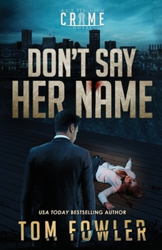 Paperback Don't Say Her Name: A C.T. Ferguson Crime Novel Book