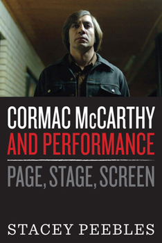 Paperback Cormac McCarthy and Performance: Page, Stage, Screen Book