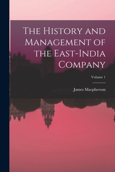 Paperback The History and Management of the East-India Company; Volume 1 Book