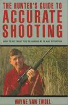 Hardcover The Hunter's Guide to Accurate Shooting Book