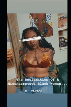Paperback The Reclamation Of A Misunderstood Black Woman.. Book