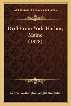 Drift from York-Harbor, Maine (Classic Reprint)