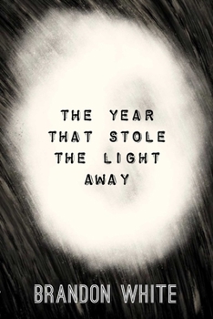 Paperback The Year that Stole the Light Away Book