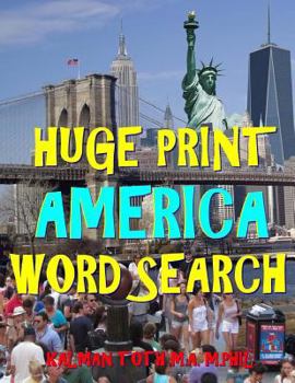 Paperback Huge Print America Word Search: 111 Extra Large Print Entertaining Themed Puzzles Book
