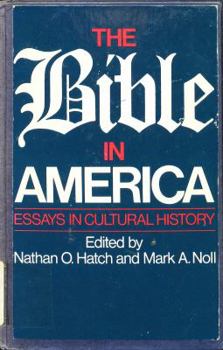 Hardcover The Bible in America: Essays in Cultural History Book