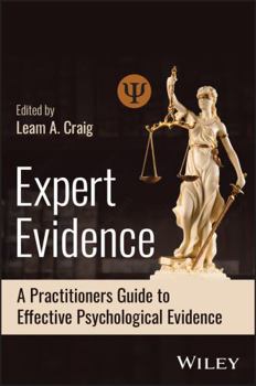 Paperback Expert Evidence: A Practitioner's Guide to Effective Psychological Evidence in Judicial Settings Book