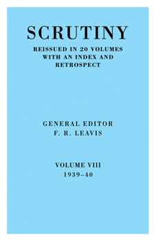 Paperback Scrutiny: A Quarterly Review Vol 8. 1939-40 Book