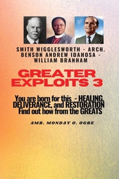 Paperback Greater Exploits - 3 You are Born For this - Healing, Deliverance and Restoration: You are Born for This - Healing, Deliverance and Restoration - Find [Large Print] Book