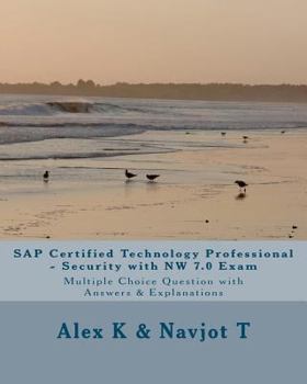 Paperback SAP Certified Technology Professional - Security with NW 7.0 Exam: Multiple Choice Question with Answers & Explanations Book