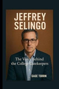 Paperback JEFFREY SELINGO The Voice Behind the College Gatekeepers Book