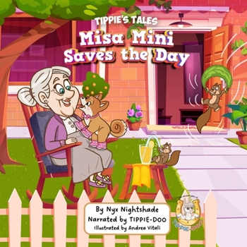 Misa Mini Saves The Day: Tippie's Tales (The Adventures of Tippie-Doo)