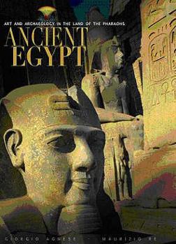 Hardcover Ancient Egypt: Art and Archaeology in the Land of the Pharaohs (Treasures of Ancient Egypt) Book