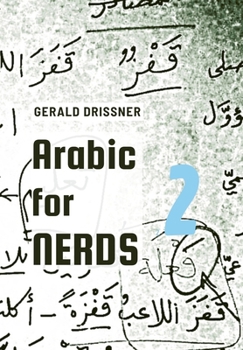 Hardcover Arabic for Nerds 2: A Grammar Compendium - 450 Questions about Arabic Grammar Book