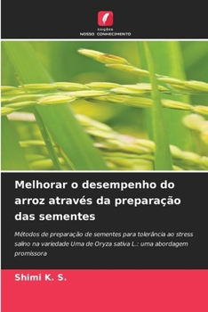 Melhorar o desempenho do arroz através da preparação das sementes (Portuguese Edition)
