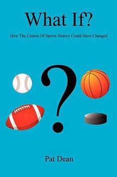 Paperback What If? - How the Course of Sports History Could Have Changed Book