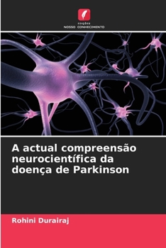 Paperback A actual compreensão neurocientífica da doença de Parkinson [Portuguese] Book