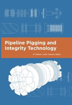 Hardcover Pipeline Pigging and Integrity Technology, 4th Edition Book