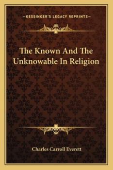 Paperback The Known And The Unknowable In Religion Book