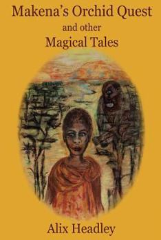 Paperback Makena's Orchid Quest and other Magical Tales Book
