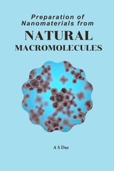 Paperback Preparation of Nanomaterials from Natural Macromolecules Book