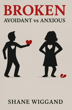 Hardcover Broken Avoidant vs Anxious Book