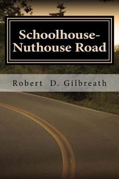 Paperback Schoolhouse-Nuthouse Road: A Journey into Wisdom Book