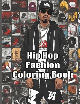 Hip Hop Fashion Coloring Book (Adult COLORING BOOK for Relaxation)